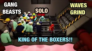 Gang Beasts Waves Grind Gameplay (Solo) - King Of The Boxers!!