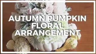 Autumn Pumpkin &hearts; Floral Arrangement Centerpiece