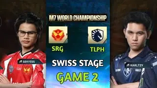 [GAME 2] SRG VS TLPH SWISS STAGE M7 CHAMPIONSHIP DAY 4