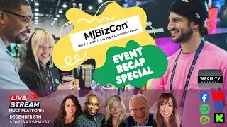LIVE MJBizCon Ultimate Post-event Breakdown | Cannabis Coast To Coast News