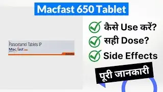 Macfast 650 Tablet Uses in Hindi | Side Effects | Dose
