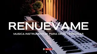 FONDO MUSICAL MUSICA PARA ORAR Y MEDITAR | SIN ANUNCIOS INTERMEDIOS - RENUEVAME SEÑOR