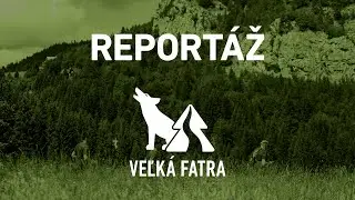 Reportáž Behaj lesmi Veľká Fatra 9.7.2022