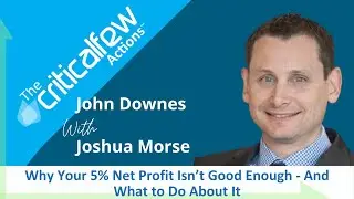 CFA040 E Joshua Morse: Why Your 5% Net Profit Isn&rsquo;t Good Enough - And What to Do About It
