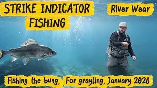 Fishing the bung for grayling river wear January 2026
