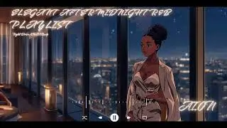 ✨ [Night Drive / Chill / Study] Luxury Hi-Fi R&B | Elegant After Midnight R&B Playlist (AION)