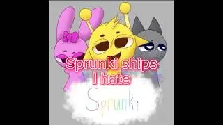 Ships I hate in Sprunki |If you're a fan one of this ship, don't watch better for you|