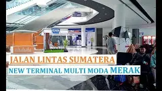 Walking Around ~ Terminal Multi Moda Merak ~ Lintas Jawa Sumatera dari Pelabuhan Merak ke Bakauheni