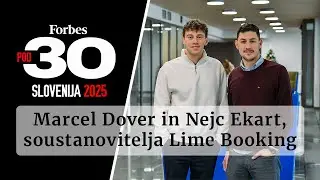 Forbes 30 pod 30: Marcel Dover in Nejc Ekart, Lime Booking