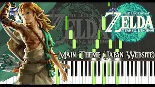 Main Theme (Japan Website) - The Legend of Zelda: Tears of the Kingdom -  Piano Tutorial