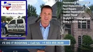 Most Reliable Roofing Contractor in Spring TX & Surrounding Area / I'll Do It Roofing