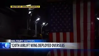 120th Airlift Wing begins four-month deployment to Asia
