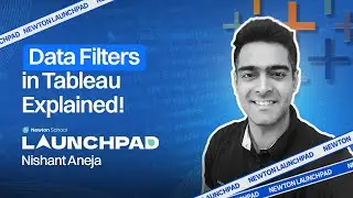 #2 Filtering | Types of Filtering | Tableau | Newton Launchpad