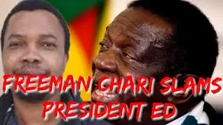 ZIM POPULAR POLITICAL ACTIVIST FREEMAN CHARI SLAMS PRESIDENT ED #subscribe #zimnews #trending
