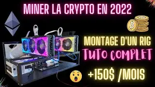 🚀MINAGE CRYPTO 2022: MONTAGE COMPLET D'UN RIG🤑+150$ PAR MOIS !💸🤩