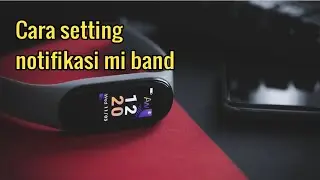 Cara setting notifikasi mi band