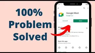 How to Fix Google Meet app not working problem | Google Meet App not working Problem solved Hindi