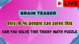 Brain Teaser Live 🧠