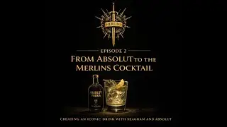 Merlins Knights of Sports EP 2 |  Before NBC :  How Absolut Vodka led to the First Merlins Cocktail