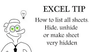 How to list all sheets. Hide, unhide or make sheet very hidden.