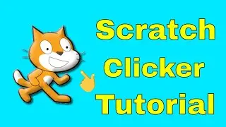 Scratch clicker game tutorial!