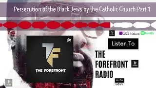 Persecution of the Black Jews by the Catholic Church Part 1