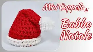 Addobbo Cappello di Babbo Natale | Mini Santa Hat Crochet  | Tutorial Uncinetto Facile