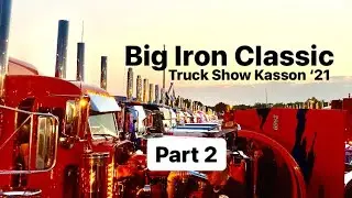 Big Iron Classic Truck Show ‘21 Part 2