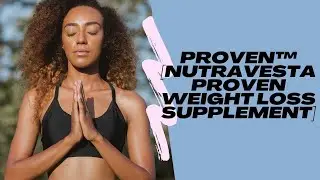 ProVen&trade; [NutraVesta ProVen Weight Loss Supplement] [DON'T BUY IT BEFORE YOU WATCH THIS VIDEO]