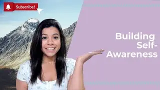 How to Build Self-Awareness in 3 Easy Steps