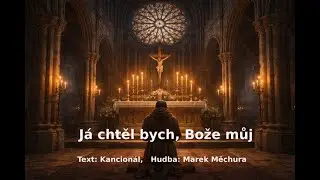 Mukl - Já chtěl bych, Bože můj