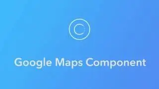 Ionic Creator Tutorials // Google Maps Component