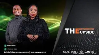 Welcome to #TheUpside with Mmatsheko Mosito and Tebogo Lekhuleni