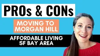 Morgan Hill, CA PROS and CONS | Living in Morgan Hill | Living in Silicon Valley 🏡