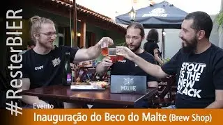 Inaugura&ccedil;&atilde;o do Beco do Malte  #ResterBIER 118