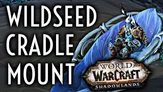 WoW Guide - WIldseed Cradle - Mount