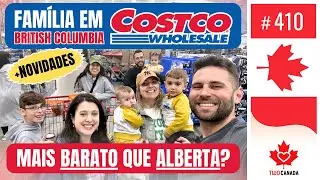 COMPRAS: COMPARAÇÃO de COSTCO's British Columbia VS Alberta - Qual é mais BARATO? Novidades #403