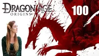 Dwarf Noble Origin | Dragon Age: Origins (Part 100)