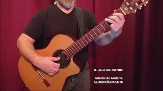 TE SIGO QUERIENDO (A. Cortez) Tutorial de Guitarra Acompañamiento por Oscar Gratti Clases virtuales