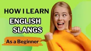 English Listening Comprehension : Beginner's Guide to Learning English Slang