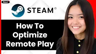 How To Optimize Steam Remote Play 2026 (Step By Step)