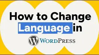 How to Change Language in WordPress Website (Step-by-Step)