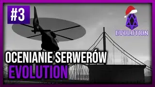 Ocenianie Serwerów MTA #3 | 😞 Evolution RPG
