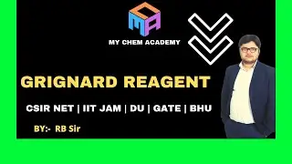 GRIGNARD REAGENT | Very Important For CSIR NET | IIT-JAM | DU | GATE | BY RB Sir