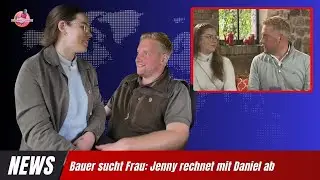 Bauer sucht Frau: Jenny rechnet mit Daniel ab &ndash; Entt&auml;uschung im Finale