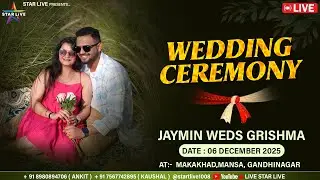 Jaymin Weds Grishma || Wedding Ceremony 💍 || Makakhad || 6th December 2025 @StarLive1008​