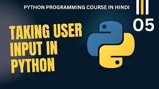 #05 Python Course | How to take user input in python?
