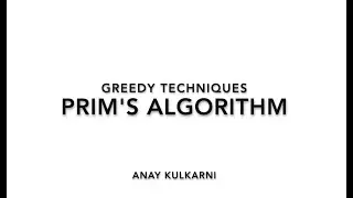 Greedy Techniques - Prim's Algorithm
