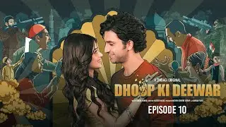 Dhoop Ki Deewar | Episode 10 | Ahad Raza Mir, Sajal Aly