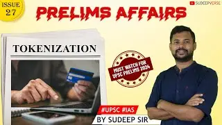 #27 PRELIMS AFFAIRS | TOKENIZATION | UPSC PRELIMS 2024 | SUDEEP SIR